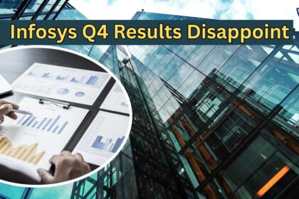 Infosys Q4 Results Disappoint